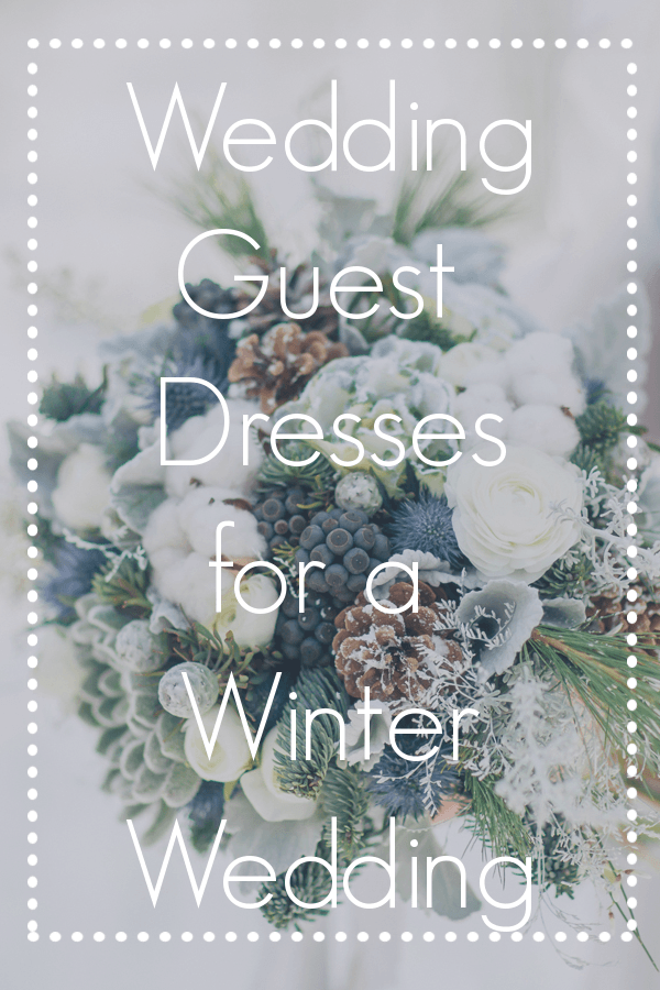 Wedding Guest Dresses for a Winter Wedding | Guest Attire NewYorkDress Wedding Guest Dresses for a Winter Wedding | Guest Attire NewYorkDress