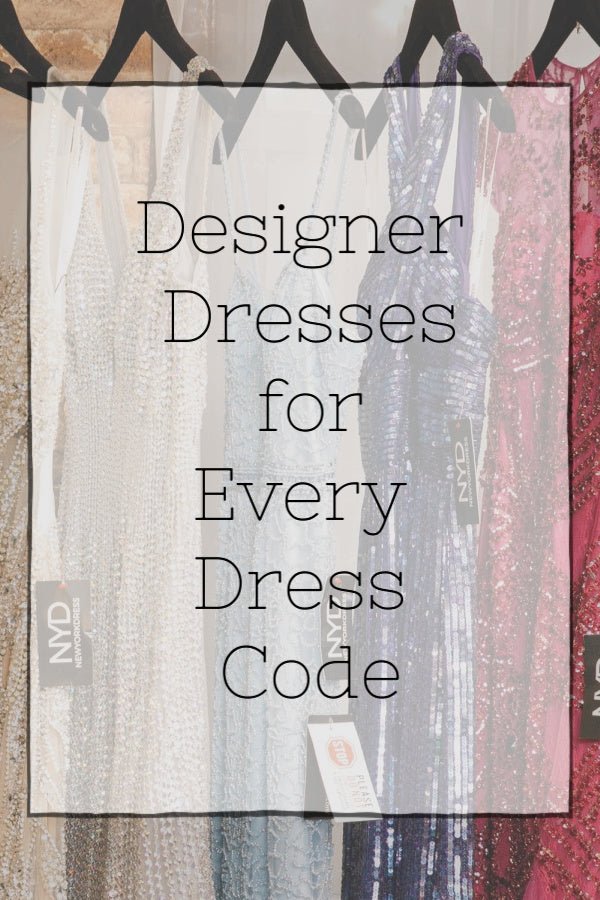 Designer Dresses for Every Dress Code