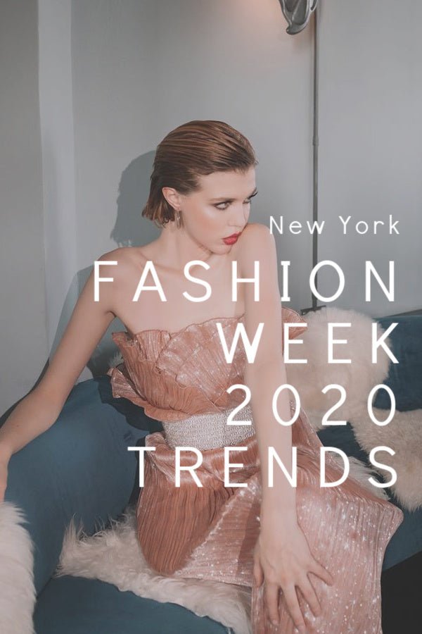 The Hottest New York Fashion Week 2020 Trends