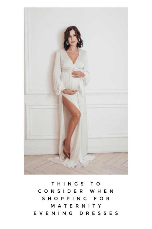 Things to Consider When Shopping for Maternity Evening Dresses